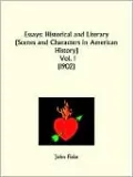 Essays: Historical and Literary, Vol. 1
