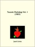 Teutonic Mythology, Vol. 1
