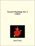 Teutonic Mythology, Vol. 3