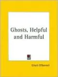 Ghosts, Helpful and Harmful