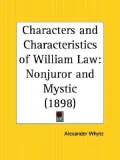 Characters And Characteristics Of William Law Nonjuror And Mystic