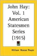 John Hay, Vol. 1