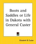 Boots and Saddles or Life in Dakota with