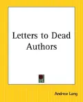 Letters to Dead Authors
