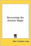 Recovering the Ancient Magic