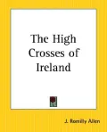 The High Crosses of Ireland