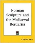 Norman Sculpture and the Mediaeval Bestiaries