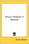 Horace Walpole: A Memoir