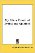 My Life a Record of Events and Opinions