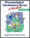 Pharmacological Calculations for Nurses: A Worktext 3E
