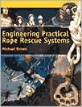 Engineering Practical Rope Rescue Systems