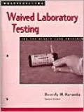 Multiskilling: Waived Laboratory Testing for the Health Care Provider