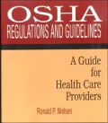 OSHA Regulations and Guidelines: A Guide for Health Care Providers