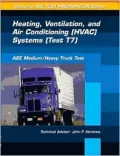 ASE Test Prep Series -- Medium/Heavy Duty Truck (T7): Heating, Ventilation and Air Conditioning