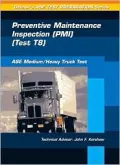 ASE Test Prep Series -- Medium/Heavy Duty Truck (T8): Preventative Maintenance