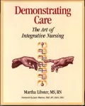 Demonstrating Care: The Art of Integrative Nursing