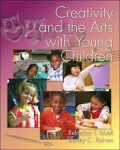 Creativity and the Arts with Young Children