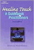 Healing Touch: A Guide Book for Practitioners, 2nd Edition