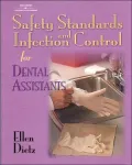 Safety Standards and Infection Control for Dental Assistants