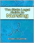The State Legal Guide to Nursing