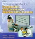 Delmar's Handbook of Essential Skills and Procedures for Chairside Dental Assisting