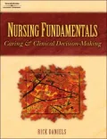 Nursing Fundamentals: Caring & Clinical Decision-Making
