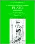 A Guided Tour of Five Works by Plato: Euthyphro, Apology, Crito, Phaedo (Death Scene), Allegory of the Cave