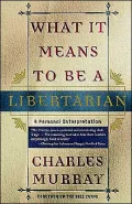 What It Means to Be a Libertarian: A Personal Interpretation