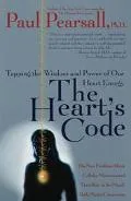 Heart's Code Tapping the Wisdom and Power of Our Heart Energy  The New Findings About Cellul...