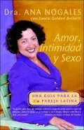 Amor, Intimidad y Sexo: Una Guia Para La Pareja Latina