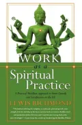 Work as a Spiritual Practice: A Practical Buddhist Approach to Inner Growth and Satisfaction on the Job