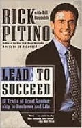 Lead to Succeed: 10 Traits of Great Leadership in Business and Life