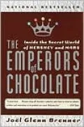 The Emperors of Chocolate: Inside the Secret World of Hershey and Mars