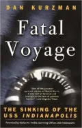 Fatal Voyage : The Sinking of the USS Indianapolis