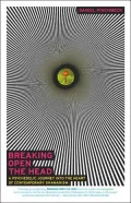 Breaking Open the Head: A Psychedelic Journey into the Heart of Contemporary Shamanism