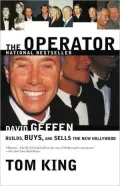 The Operator: David Geffen Builds, Buys, and Sells the New Hollywood