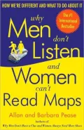 Why Men Don't Listen and Women Can't Read Maps: How We're Different and What to Do about It