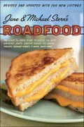 Roadfood: The Coast to Coast Guide to 500 of the Best Barbeque Joints, Lobster Shacks, Ice Cream Parlors, Highway Diners and Much, Much More