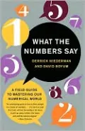What the Numbers Say: A Field Guide to Mastering Our Numerical World