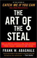 The Art of the Steal: How to Recognize and Prevent Fraud--America's #1 Crime