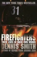 Firefighters: Their Lives in Their Own Words