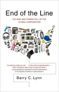 End of the Line: The Rise and Coming Fall of the Global Corporation