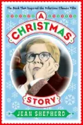 A Christmas Story: The Book That Inspired the Hilarious Classic Film