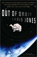 Out of Orbit: The Incredible True Story of Three Astronauts Who Were Hundreds of Miles Above Earth When They Lost Their Ride Home