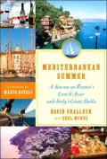 Mediterranean Summer : A Season on France's Cote D'azur and Italy's Costa Bella