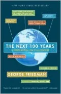 The Next 100 Years: A Forecast for the 21st Century