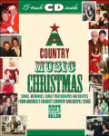 Country Music Christmas Christmas Songs, Memories, Family Photographs and Recipes from Ameri...