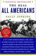 Real All Americans: The Team That Changed a Game, a People, a Nation