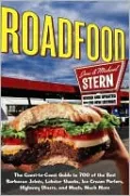 Roadfood: The Coast-to-Coast Guide to 700 of the Best Barbecue Joints, Lobster Shacks, Ice Cream Parlors, Highway Diners, and Much, Much More