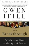 The Breakthrough: Politics and Race in the Age of Obama